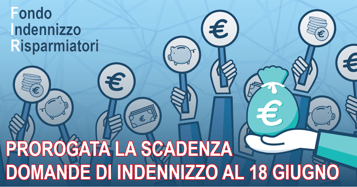 Fondo Indennizzo Risparmiatori: prorogato il termine per la domanda